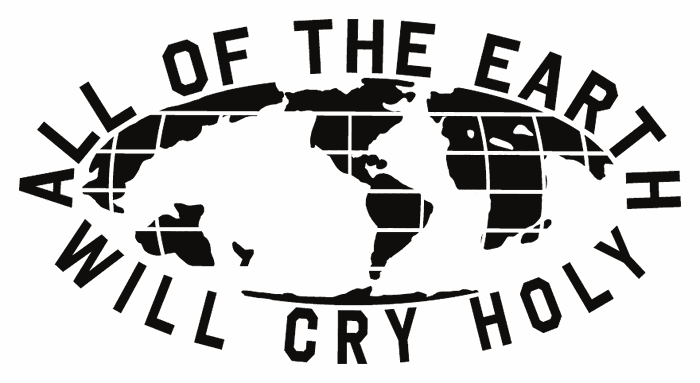 All of the earth will cry holy, arched around a gridded globe